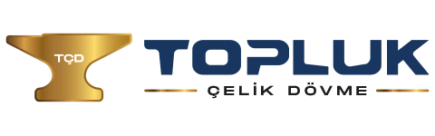 Topluk Dövme | Çelik Dövme Fason Üretimde Güvenilir Çözüm Ortağınız